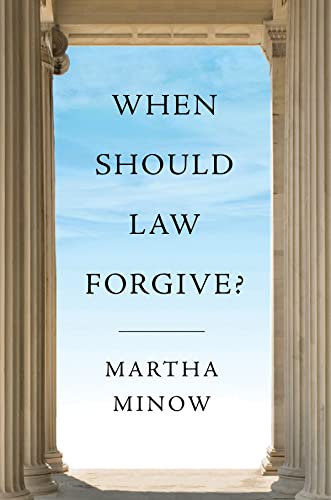 cover image When Should Law Forgive?
