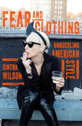 cover image Fear and Clothing: Unbuckling American Style