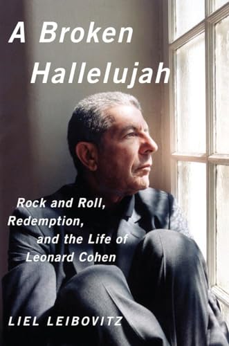 cover image A Broken Hallelujah: Rock %E2%80%98n' Roll, Redemption, and the Life of Leonard Cohen
