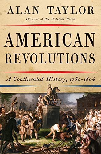 cover image American Revolutions: A Continental History, 1750–1804