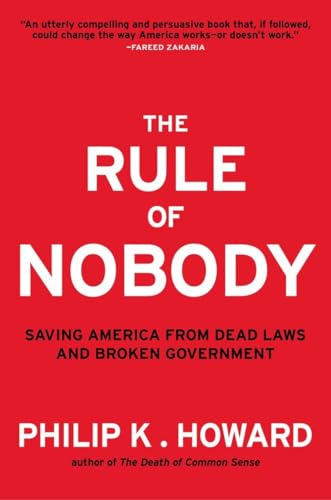 cover image The Rule of Nobody: Saving America from Dead Laws and Broken Government