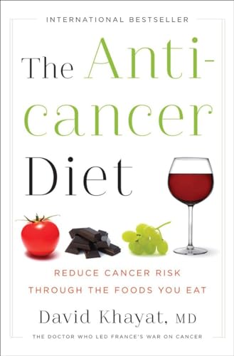cover image The Anticancer Diet: Reduce Cancer Risk Through the Foods You Eat