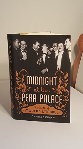 cover image Midnight at the Pera Palace: The Birth of Modern Istanbul