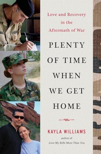 cover image Plenty of Time When We Get Home: Love and Recovery in the Aftermath of War