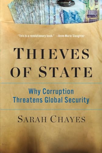 cover image Thieves of State: Why Corruption Threatens Global Security