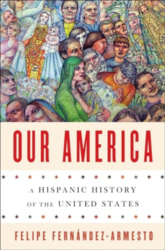 cover image Our America: A Hispanic History of the United States