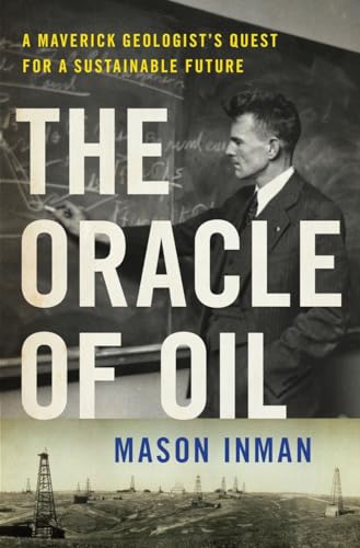 cover image The Oracle of Oil: A Maverick Geologist’s Quest for a Sustainable Future