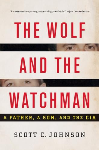 cover image The Wolf and the Watchman: A Father, a Son and the CIA