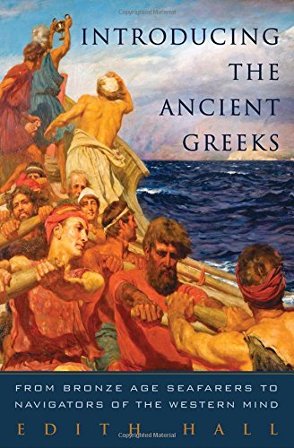 cover image Introducing the Ancient Greeks: From Bronze Age Seafarers to Navigators of the Western Mind
