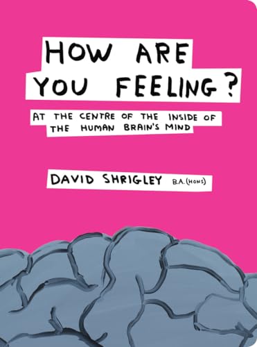 cover image How Are You Feeling? At the Centre of the Inside of the Human Brain