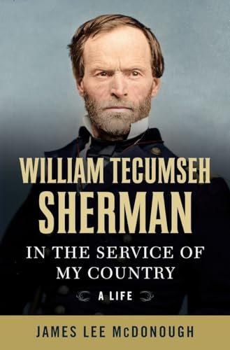 cover image William Tecumseh Sherman: In the Service of My Country; A Life