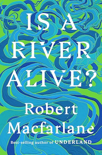 cover image Is a River Alive?