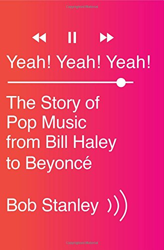 cover image Yeah! Yeah! Yeah! The Story of Pop Music from Bill Haley to Beyoncé