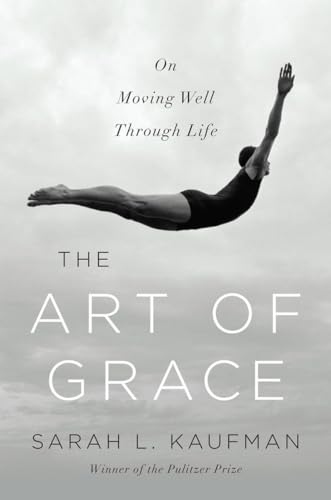 cover image The Art of Grace: On Moving Well Through Life