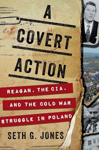 cover image A Covert Action: Reagan, the CIA, and the Cold War Struggle in Poland