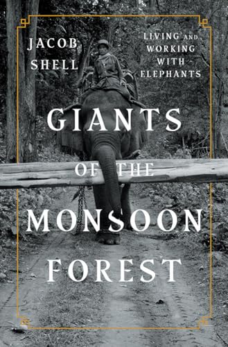 cover image Giants of the Monsoon Forest: Living and Working with Elephants 