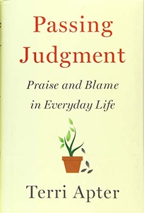 Passing Judgment: The Power of Praise and Blame in Everyday Life