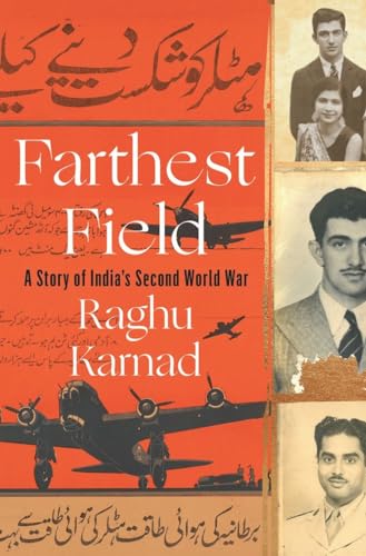 cover image The Farthest Field: A Story of India’s Second World War