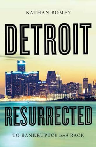 cover image Detroit Resurrected: To Bankruptcy and Back
