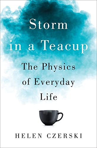 cover image Storm in a Teacup: The Physics of Everyday Life