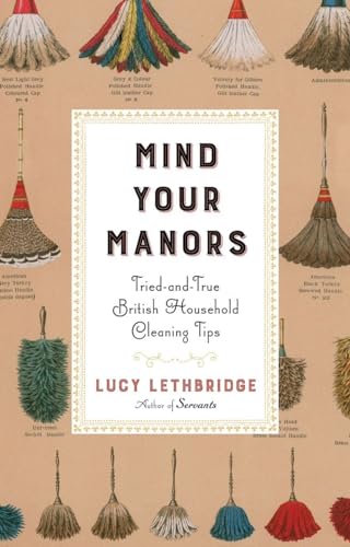 cover image Mind Your Manors: Tried and True British Household Cleaning Tips