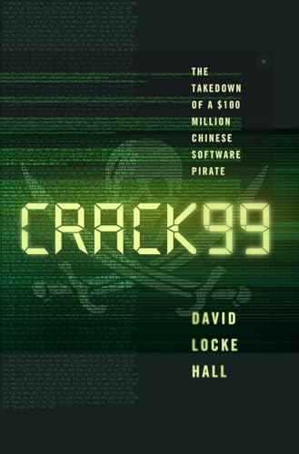cover image Crack99: The Takedown of a $100 Million Chinese Software Pirate