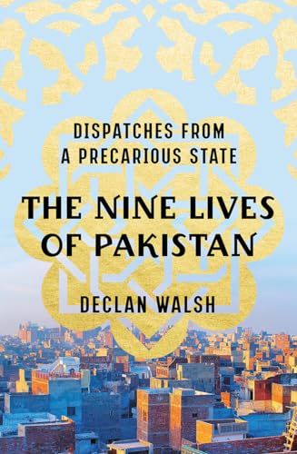 cover image The Nine Lives of Pakistan: Dispatches from a Precarious State
