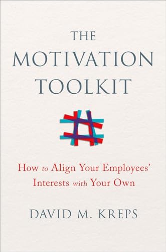 cover image The Motivation Toolkit: How to Align Your Employees’ Interests with Your Own