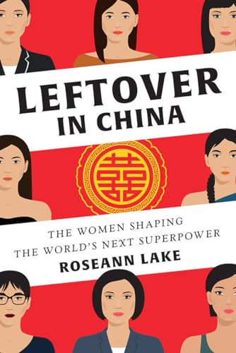 cover image Leftover in China: The Women Shaping the World’s Next Superpower