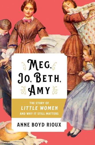 cover image Meg, Jo, Beth, Amy: The Story of Little Women and Why It Still Matters