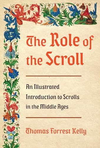 cover image The Role of the Scroll: An Illustrated Introduction to Scrolls in the Middle Ages 