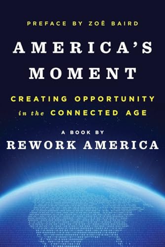cover image America's Moment: Creating Opportunity in the Connected Age