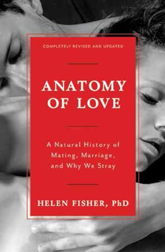 cover image Anatomy of Love: A Natural History of Mating, Marriage, and Why We Stray