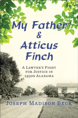cover image My Father and Atticus Finch: A Lawyer’s Fight for Justice in 1930s Alabama