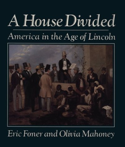 cover image House Divided: America in the Age of Lincoln