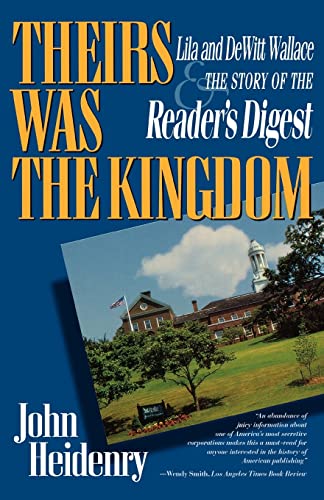 cover image Theirs Was the Kingdom: Lila and DeWitt Wallace and the Story of the Reader's Digest