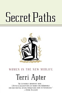 Secret Paths: Women in the New Midlife