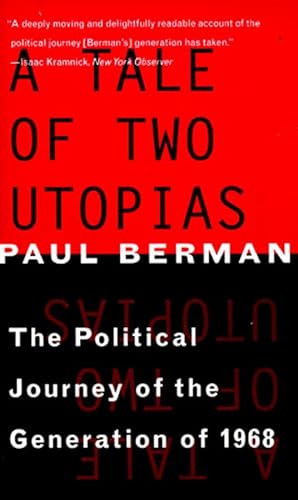 cover image A Tale of Two Utopias: The Political Journey of the Generation of 1968