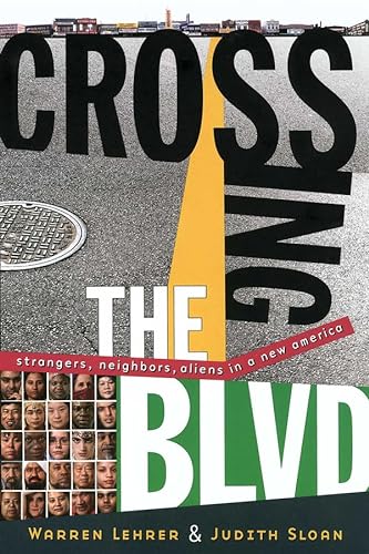 cover image CROSSING THE BLVD: Strangers, Neighbors, Aliens in a New America