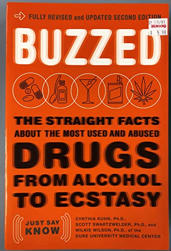 cover image Buzzed: The Straight Facts about the Most Used and Abused Drugs from Alcohol to Ecstasy