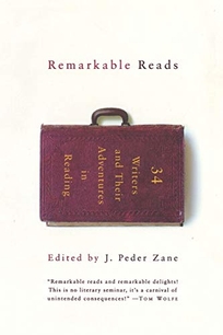 REMARKABLE READS: 34 Writers and Their Adventures in Reading