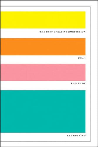 cover image The Best Creative Nonfiction, Vol. 1