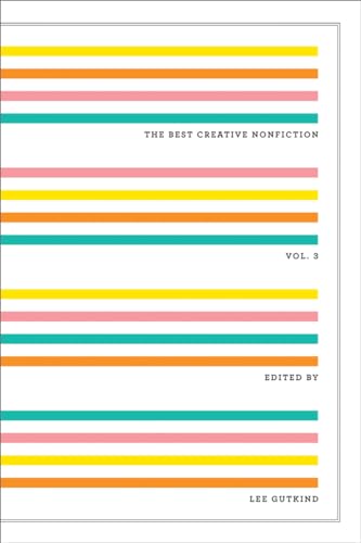 cover image The Best Creative Nonfiction: Volume 3