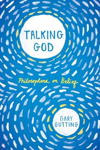 cover image Talking God: Philosophers on Belief