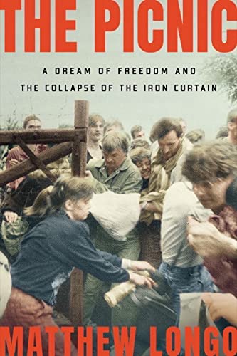 cover image The Picnic: A Dream of Freedom and the Collapse of the Iron Curtain