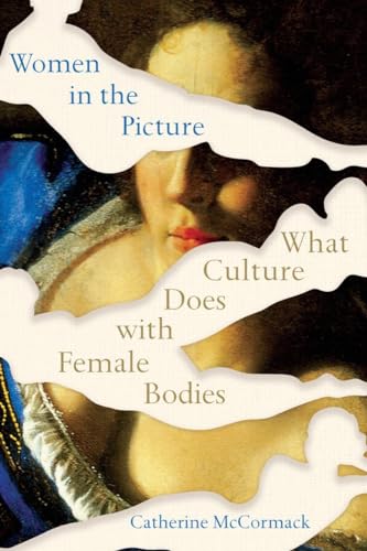 cover image Women in the Picture: What Culture Does with Female Bodies