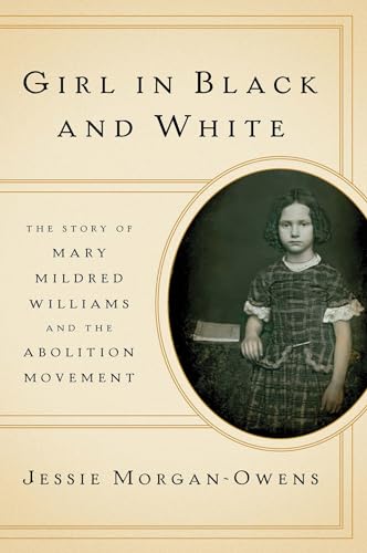 cover image Girl in Black and White: The Story of Mary Mildred Williams and the Abolition Movement