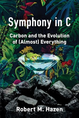 cover image Symphony in C: Carbon and the Evolution of (Almost) Everything 