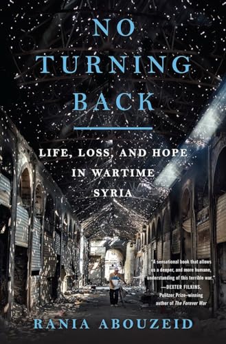 cover image No Turning Back: Life, Loss, and Hope in Wartime Syria