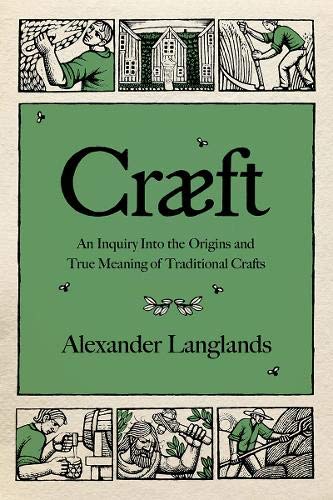 cover image Cræft: An Inquiry into the Origins and True Meaning of Traditional Crafts